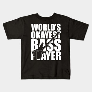 Funny WORLD'S OKAYEST BASS PLAYER T Shirt design cute gift Kids T-Shirt